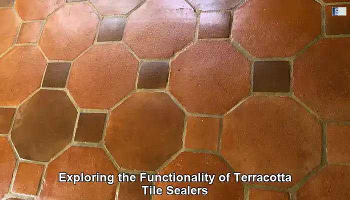 Understanding the Value of Terracotta Tile Sealers in Home Care