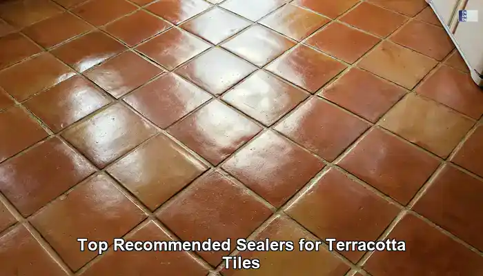 Our Best Choices for Sealers to Safeguard Terracotta Tiles in the UK