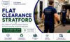 Flat Clearance Services in Stratford: Cost-Effective Solutions