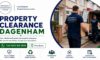 Property Clearance Services in Dagenham: Smart Solutions