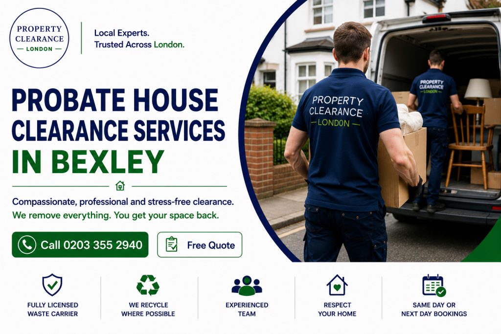 Probate House Clearance Services by Bexley Experts